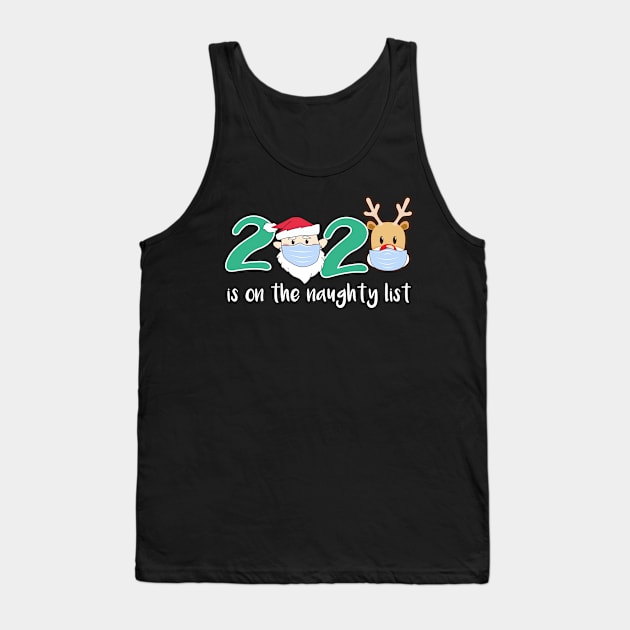 2020 Is On The Naughty List Christmas Reindeer Gifts Tank Top by WoowyStore